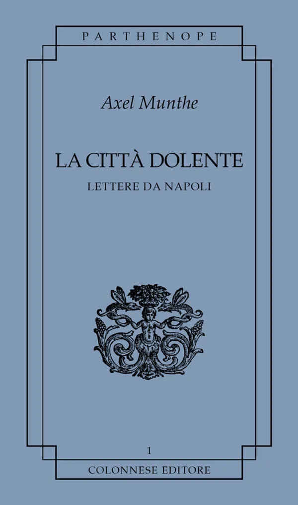 Copertina di La città dolente. Lettere da Napoli