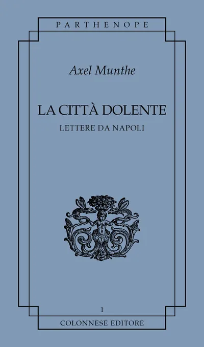 Copertina di La città dolente. Lettere da Napoli