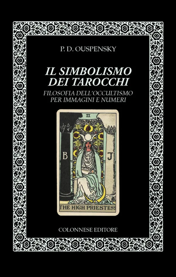 Copertina di Il simbolismo dei tarocchi. Filosofia dell'occultismo per immagini e numeri