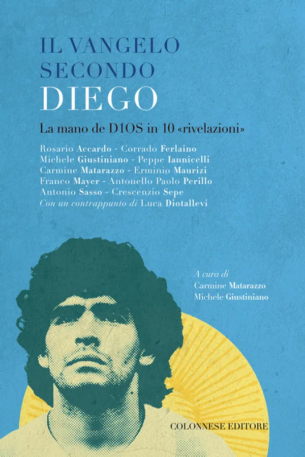 Copertina di Il vangelo secondo Diego. La mano de D10S in 10 «rivelazioni»