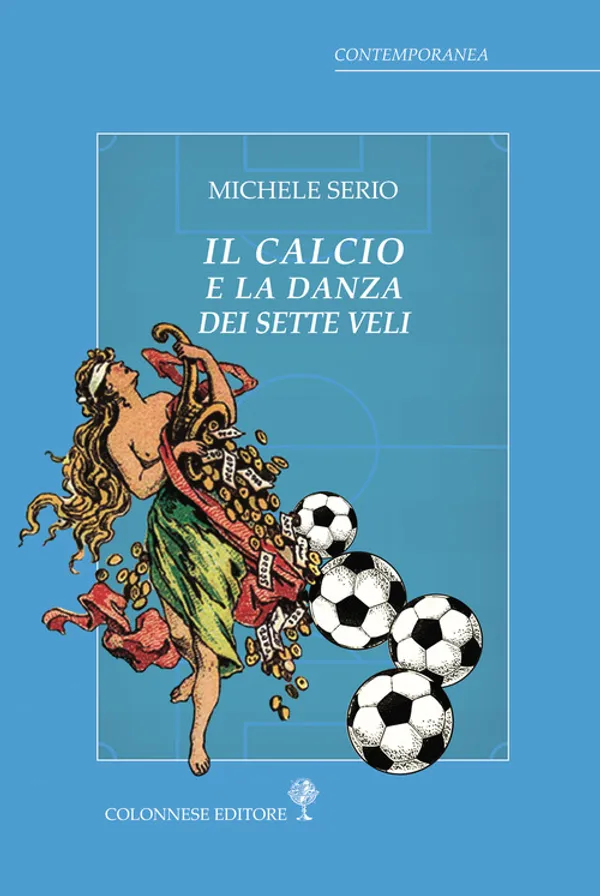 Copertina di Il calcio e la danza dei sette veli