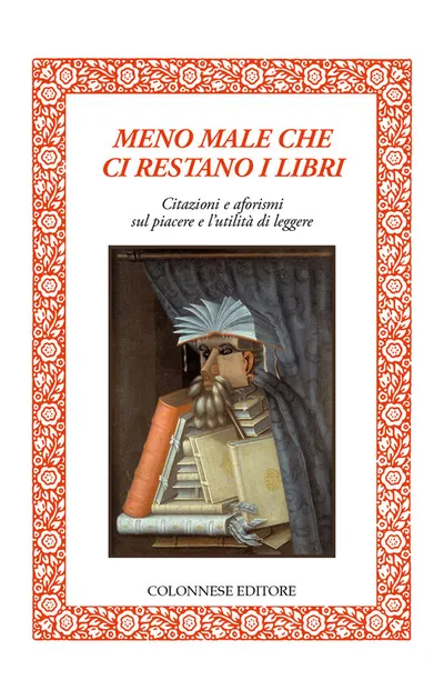 Copertina di Meno male che ci restano i libri. Citazioni e aforismi sul piacere e l’utilità di leggere