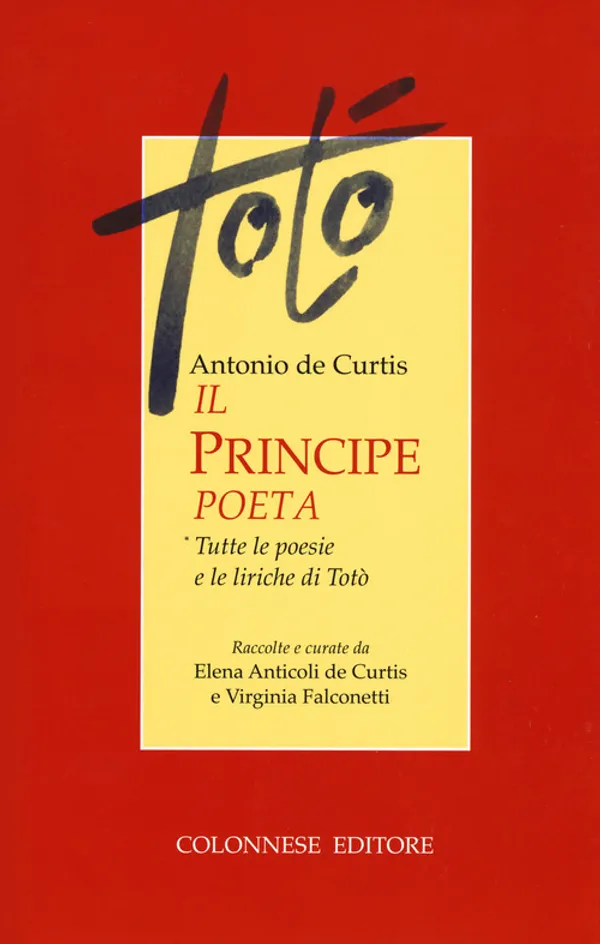 Copertina di Il principe poeta. Tutte le poesie e le liriche di Totò