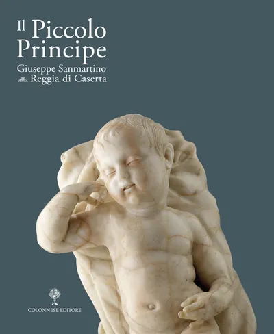 Copertina di Il Piccolo principe. Giuseppe Sanmartino alla Reggia di Caserta
