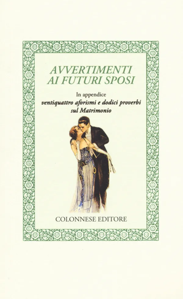 Copertina di Avvertimenti ai futuri sposi. In appendice ventiquattro aforismi e dodici proverbi sul matrimonio