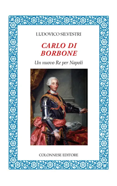 Copertina di Carlo di Borbone. Un nuovo Re per Napoli